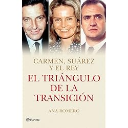 El triángulo de la Transición: Carmen, Suárez y el Rey ((Fuera de colección))