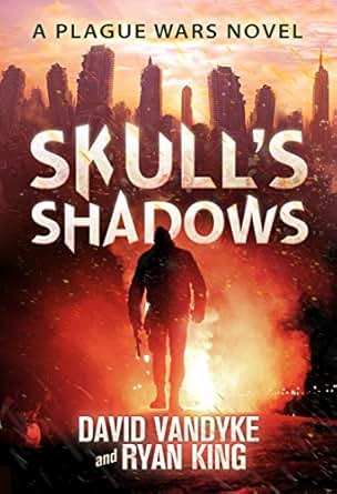 Skull S Shadows Plague Wars Series Book 2 Ebook David