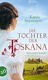 Image de Die Tochter der Toskana: Historischer Roman (Die große Toskana-Saga 1)