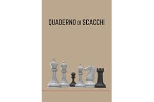 QUADERNO DI SCACCHI: 50 FORMULARI COMBINATI per registrare le tue partite