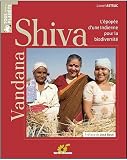 Vandana Shiva : Victoires d'une Indienne contre le pillage de la biodiversité