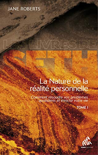 La Nature de la réalité personnelle - Tome 1 La Nature de la réalité personnelle - Tome 1