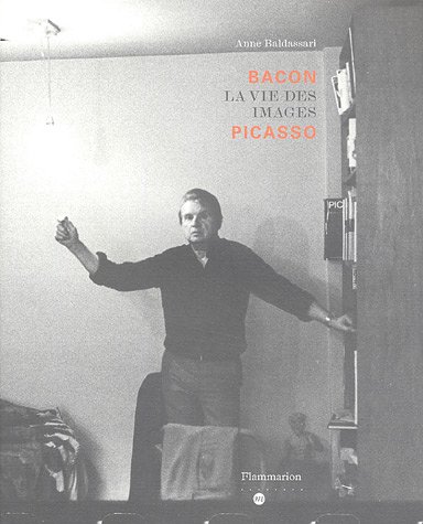 Bacon Picasso : La vie des images