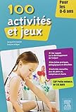 100 activités et jeux pour les 0-6 ans 2e