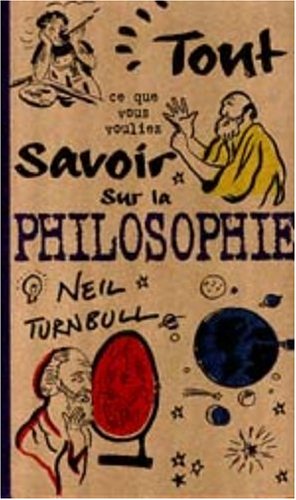 Tout ce que vous vouliez savoir sur la philosophie