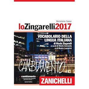 Lo Zingarelli 2017. Vocabolario della lingua italiana. Con aggiornamento online