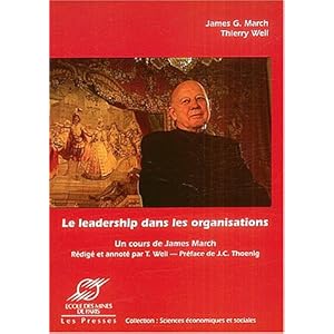 Le leadership dans les organisations: Un cours de James March