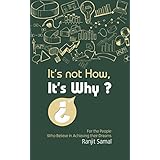 It's Not 'How' It's 'Why'