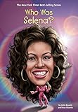Who Was Selena? by Max Bisantz, Kate Bisantz