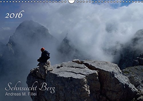Sehnsucht BergAT-Version (Wandkalender 2016 DIN A3 quer): Ein Tourenjahr in Bildern festgehalten (Monatskalender, 14 Seiten) (CALVENDO Natur)