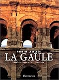 La Gaule : Architecture et civilisation by 