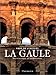 La Gaule : Architecture et civilisation by 