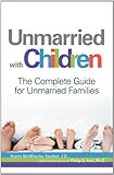 Image de Unmarried with Children: The Complete Guide for Unmarried Families (English Edition)