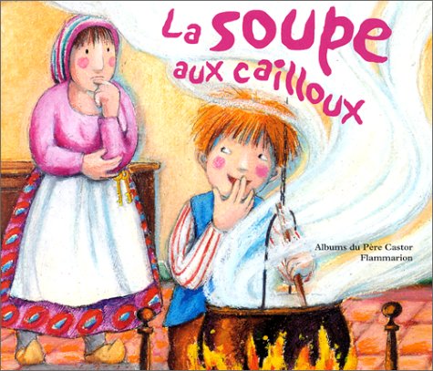 La soupe aux cailloux
