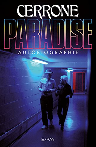 Télécharger Cerrone Paradise, Autobiographie PDF