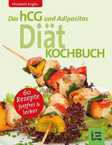 Preisvergleich Produktbild Fettfrei und lecker: Das Diätkochbuch für Adipositas und HCG (compbook starcooks)