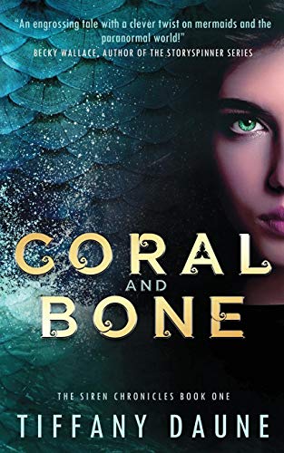 Coral and Bone (The Siren Chronicles, Band 1)