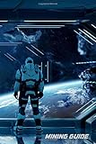 Mining Guide: for Star Citizen collect your minerals Multiplayer Space online Game collect your minerals by Ligradi Design