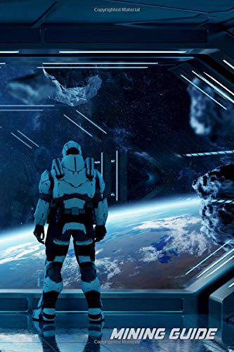 Mining Guide: for Star Citizen collect your minerals Multiplayer Space online Game collect your minerals