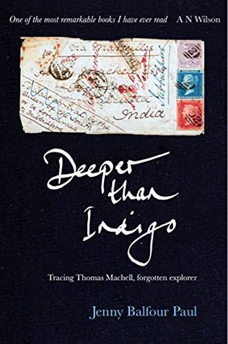 Deeper Than Indigo: Tracing Thomas Machell, forgotten explorer