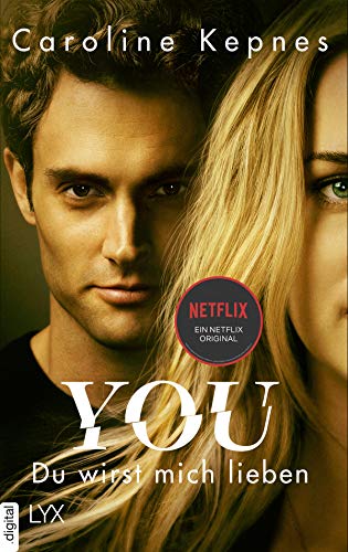 YOU - Du wirst mich lieben (Joe Goldberg 1) von [Kepnes, Caroline]