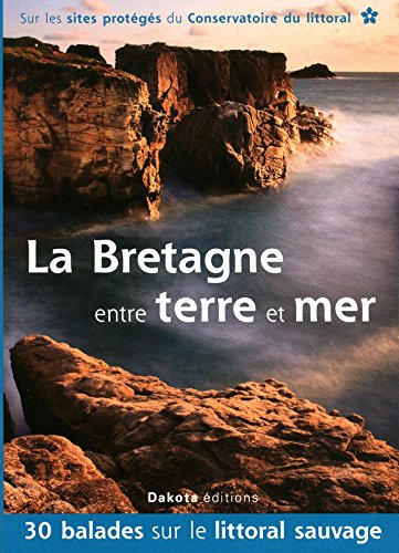 Download LA BRETAGNE ENTRE TERRE ET MER Download LA BRETAGNE ENTRE TERRE ET MER