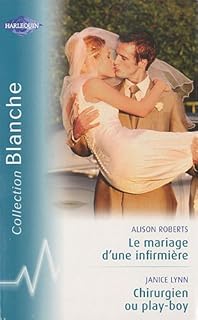 jaquette livre LE MARIAGE D'UNE INFIRMIERE + CHIRURGIEN OU PLAY-BOY