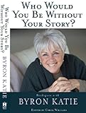 Image de Who Would You Be Without Your Story?