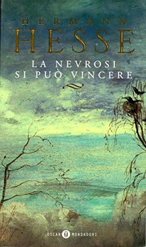 Hermann Hesse - La nevrosi si può vincere (2016)