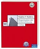Organisation der Unternehmung (Pearson Studium - Economic BWL) by Stephen P Robbins