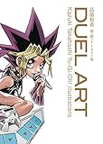 Duel Art: Kazuki Takahashi Yu-Gi-Oh! Illustrations by 