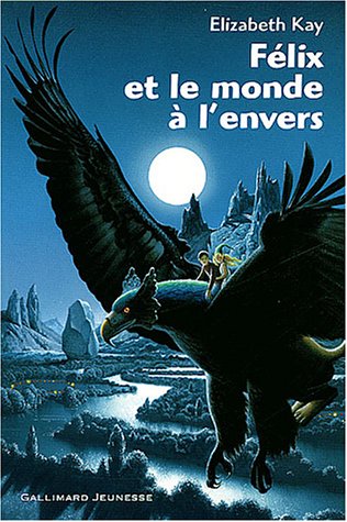 couverture de : F&eacute;lix et le monde &agrave; l'envers