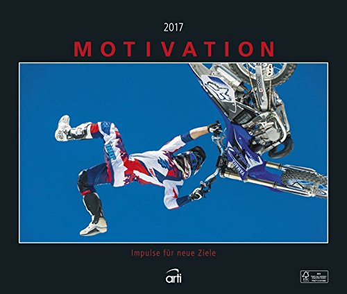 Motivation 2017 Impulse für neue Ziele - Wandkalender, Posterkalender mit motivierenden Sprüchen - 46 x 39 cm