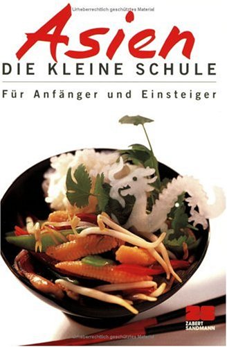 Download Asien - Die kleine Schule - Für Anfänger und Einsteiger Download Asien - Die kleine Schule - Für Anfänger und Einsteiger
