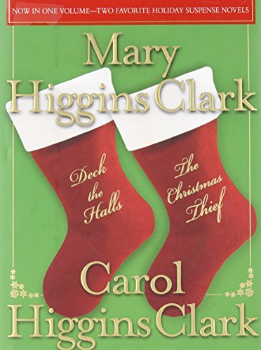 Deck the Halls/The Christmas Thief: Two Holiday Novels by Mary Higgins Clark (2009-11-03)