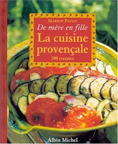 Download De mère en fille : La Cuisine provençale Download De mère en fille : La Cuisine provençale