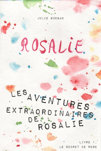 Rosalie (Les aventures extraordinaires de Rosalie t. 1) gratuit