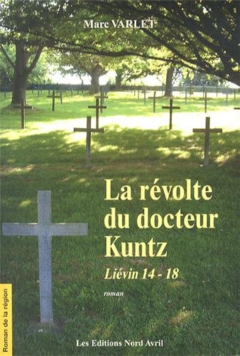 couverture de : La r&eacute;volte du docteur Kuntz