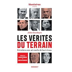 Les vérités du terrain: Entretiens avec 40 coachs de haut niveau Livre en Ligne - Telecharger Ebook