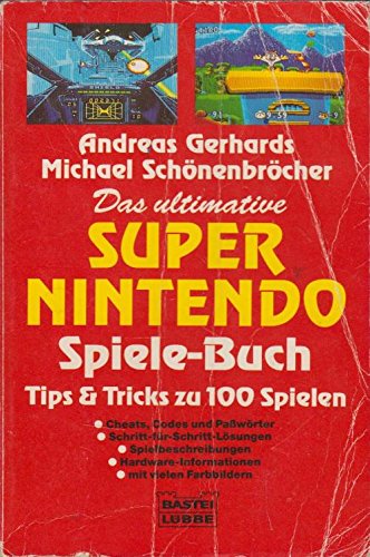 Das ultimative Super Nintendo Spiele-Buch