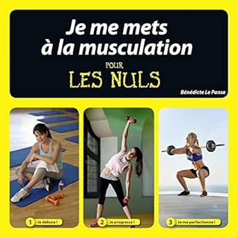 Je Me Mets A La Muscu Pour Les Nuls Ebook Le Panse Benedicte Amazon Fr