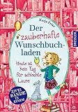 Der zauberhafte Wunschbuchladen Band 1 und 2: Heute ist kein Tag für schlechte Laune by 