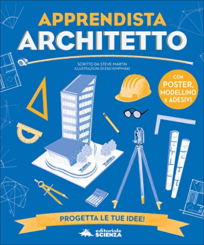 Apprendista architetto. Con modellino. Con Poster. Con Adesivi: 1 Apprendista architetto. Con modellino. Con Poster. Con Adesivi: 1