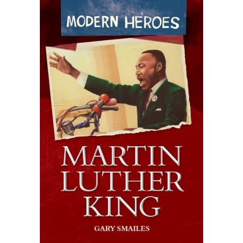 Martin Luther King (Modern Heroes) by Gary Smailes (2009-06-30)