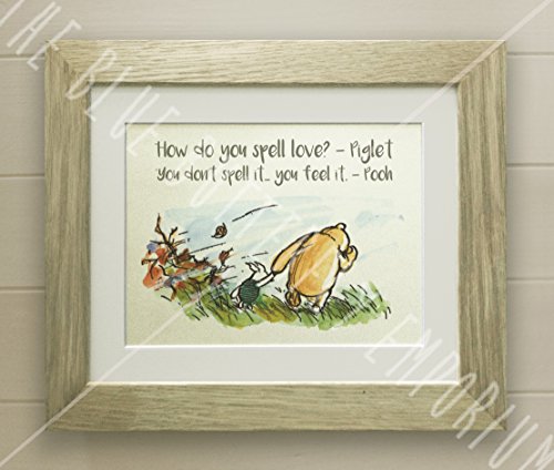 Winnie the Pooh FRAMED QUOTE PRINT, New Baby/Birth, Nursery Picture Gift, Pooh Bear, and Piglet, How do you spell love? (Solid Oak Frame)