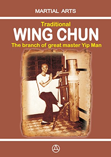 Télécharger Traditional Wing Chun - The Branch of Great Master Yip Man (English Edition) livre En ligne