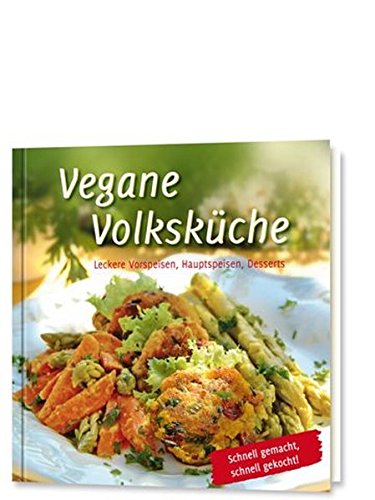 Download Vegane Volksküche - Schnell gemacht, schnell gekocht! Veganes Kochen Download Vegane Volksküche - Schnell gemacht, schnell gekocht! Veganes Kochen