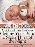 Image de Our Kid Rocks! Quick and Easy Guide to Getting Your Baby to Sleep Through the Night (English Edition)