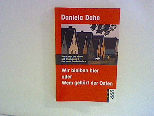 Download Wir bleiben hier oder wem gehört der Osten Vom Kampf um Häuser und Wohnungen in den neuen Bundesländern Download Wir bleiben hier oder wem gehört der Osten Vom Kampf um Häuser und Wohnungen in den neuen Bundesländern