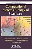 Computational Systems Biology of Cancer (Chapman & Hall/Crc Mathematical and Computational Biology, Band 47) by 